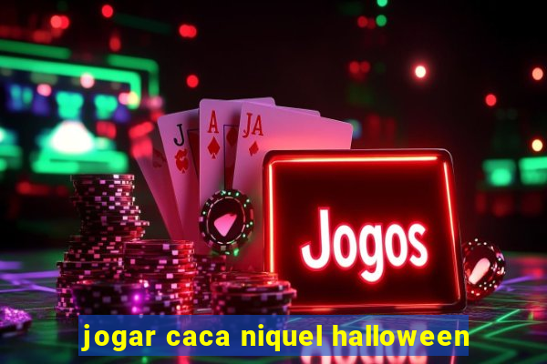 jogar caca niquel halloween